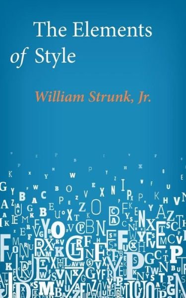 Cover for Strunk, William, Jr · The Elements of Style (Paperback Book) (2014)