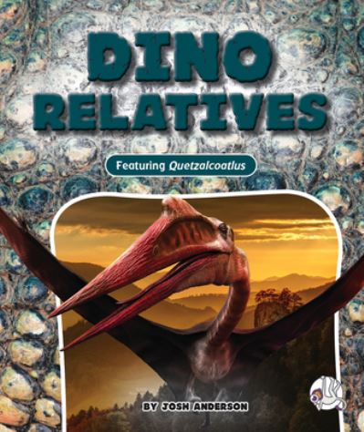 Cover for Josh Anderson · Dino Relatives (Book) (2023)