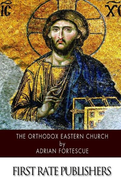 Cover for Adrian Fortescue · The Orthodox Eastern Church (Pocketbok) (2014)