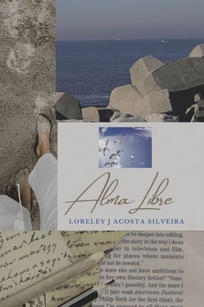 Cover for Loreley J. Acosta Silveira · Alma Libre (Book) (2021)