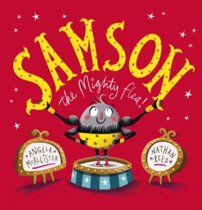 Cover for Angela McAllister · Samson, the Mighty Flea! (Book) (2017)