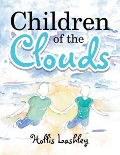 Cover for Hollis Lashley · Children of the Clouds (Paperback Book) (2016)