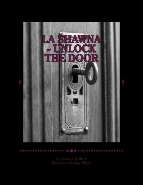 Cover for La Shawna Talisha Griffith Miss · La Shawna - Unlock the Door (Paperback Book) (2015)