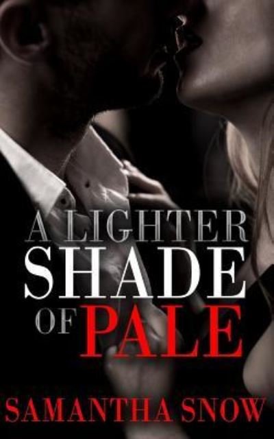Samantha Snow · A Lighter Shade Of Pale (Paperback Book) (2015)