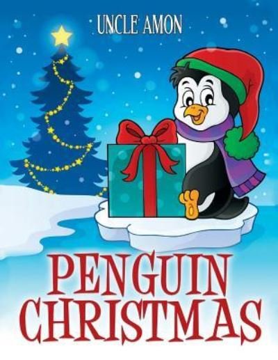 Cover for Uncle Amon · Penguin Christmas (Taschenbuch) (2015)