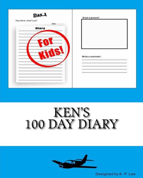 K P Lee · Ken's 100 Day Diary (Paperback Book) (2015)