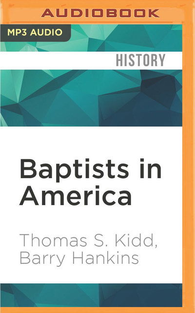 Baptists in America - Jonathan Walker - Music - Audible Studios on Brilliance - 9781522691235 - May 24, 2016