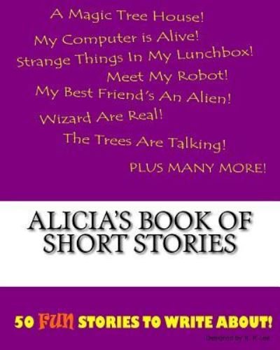 Cover for K P Lee · Alicia's Book Of Short Stories (Pocketbok) (2015)