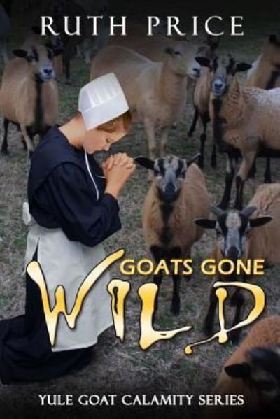 Cover for Ruth Price · Goats Gone Wild (Paperback Bog) (2016)