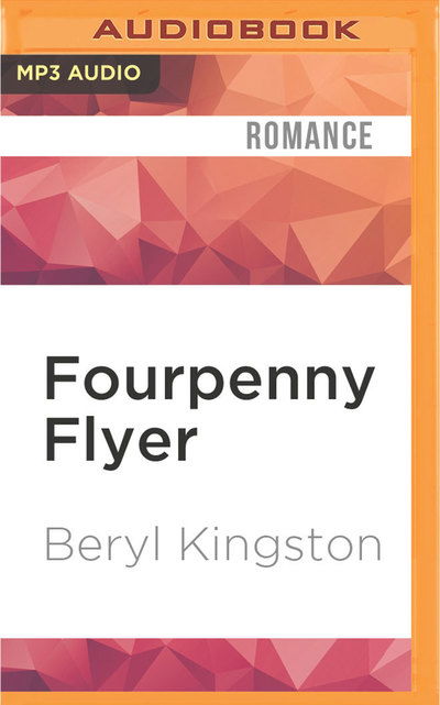 Cover for Beryl Kingston · Fourpenny Flyer (MP3-CD) (2016)