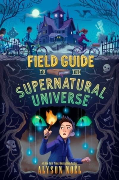 Cover for Alyson Noël · Field Guide to the Supernatural Universe (Bog) (2022)