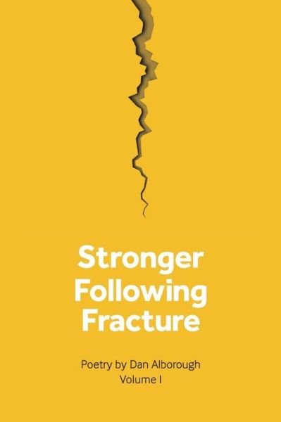 Cover for Dan Alborough · Stronger Following Fracture (Paperback Book) (2016)