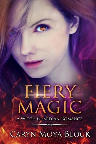 Cover for Caryn Moya Block · Fiery Magic (Paperback Book) (2016)