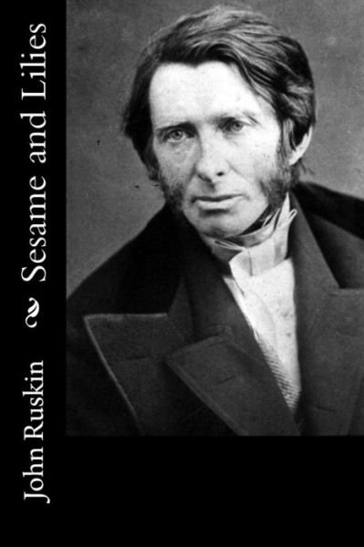 Cover for John Ruskin · Sesame and Lilies (Book) (2016)