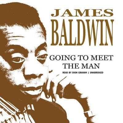 Cover for James Baldwin · Going to Meet the Man (MP3-CD) (2018)