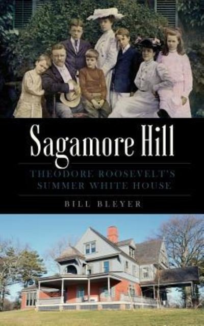 Cover for Bill Bleyer · Sagamore Hill (Inbunden Bok) (2016)