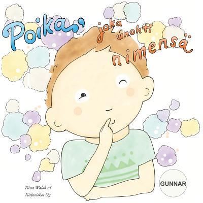 Cover for Tiina Walsh · Poika, joka unohti nimensa GUNNAR (Paperback Book) (2016)