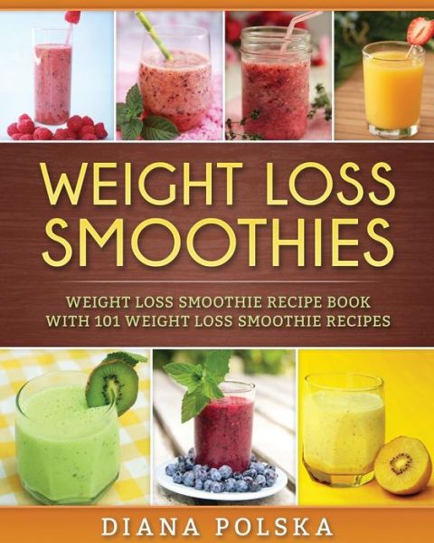 Cover for Diana Polska · Weight Loss Smoothies (Pocketbok) (2017)