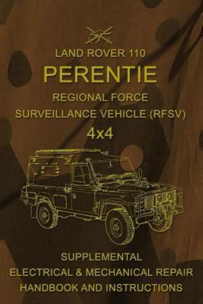 Cover for Australian Army · Land Rover 110 Perentie Regional Force Surveillance Vehicle (Rfsv) 4x4 (Paperback Book) (2017)