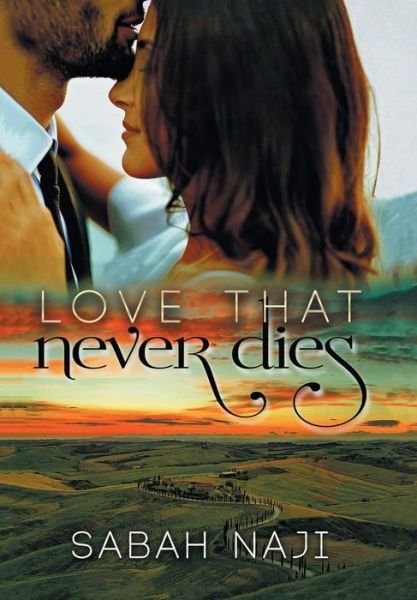 Cover for Sabah Naji · Love That Never Dies (Hardcover Book) (2019)