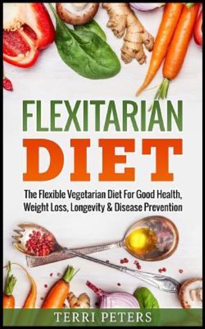 Cover for MS Terri Peters · Flexitarian Diet (Paperback Book) (2017)