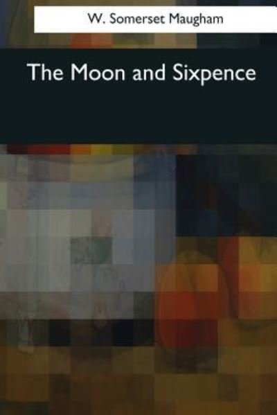 Cover for W. Somerset Maugham · Moon and Sixpence (Bog) (2017)