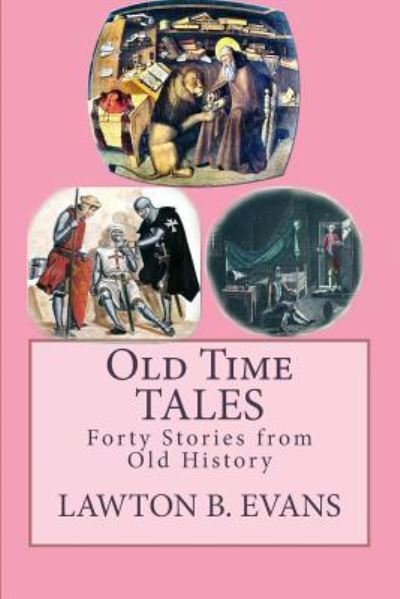 Cover for Lawton B Evans · Old Time Tales (Paperback Book) (2017)