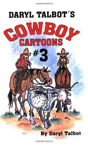 Cover for Daryl Talbot · Daryl Talbot's Cowboy Cartoons #3 (No.3) (Paperback Book) [1st Pelican Ed edition] (1996)