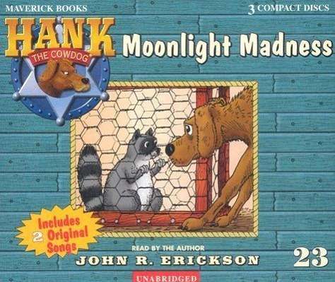 Cover for John R. Erickson · Moonlight Madness (Hank the Cowdog) (Audiobook (CD)) [Unabridged edition] (2002)