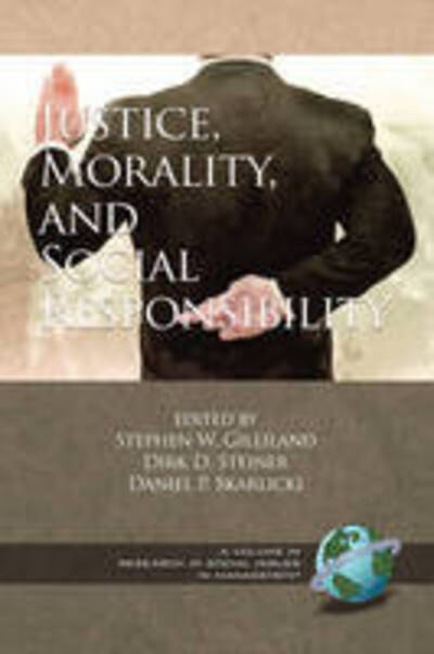 Cover for Stephen W Gilliland · Justice, Morality, and Social Responsibility (Pb) (Paperback Book) (2008)