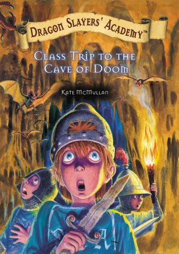 Cover for Kate Mcmullan · Class Trip to the Cave of Doom (Dragon Slayers' Academy) (Gebundenes Buch) (2006)