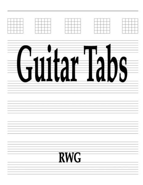 Guitar Tabs - Rwg - Livres - Rwg Publishing - 9781607969235 - 16 août 2019