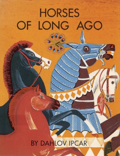 Cover for Dahlov Ipcar · Horses of Long Ago (Hardcover Book) (2014)