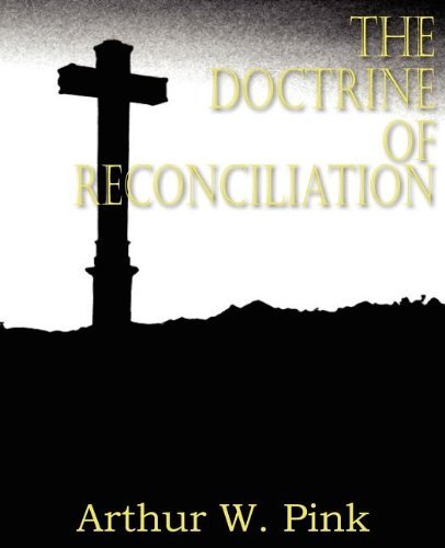 Cover for Arthur W. Pink · The Doctrine of Reconciliation (Paperback Book) (2011)