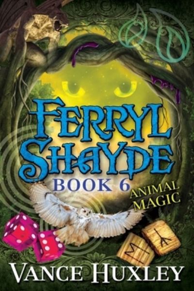 Cover for Vance Huxley · Ferryl Shayde - Book 6 - Animal Magic (Paperback Book) (2019)