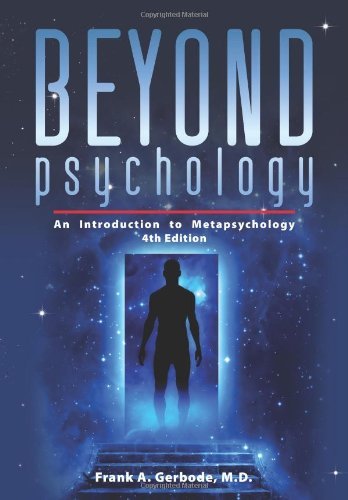 Cover for Frank A. Gerbode · Beyond Psychology: an Introduction to Metapsychology, 4th Edition (Explorations in Metapsychology) (Paperback Bog) (2013)