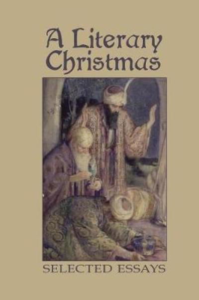 A Literary Christmas: Selected Essays - V/A - Książki - Full Well Ventures - 9781628340235 - 3 lipca 2018