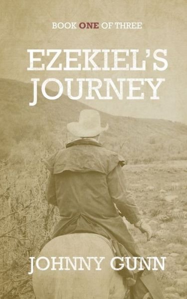 Cover for Johnny Gunn · Ezekiel's Journey (Taschenbuch) (2017)