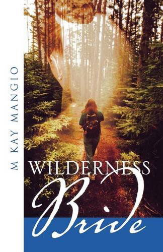 Cover for M Kay Mangio · Wilderness Bride (Paperback Book) [2nd edition] (2014)