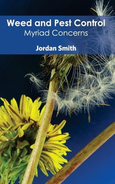 Cover for Jordan Smith · Weed and Pest Control: Myriad Concerns (Gebundenes Buch) (2015)
