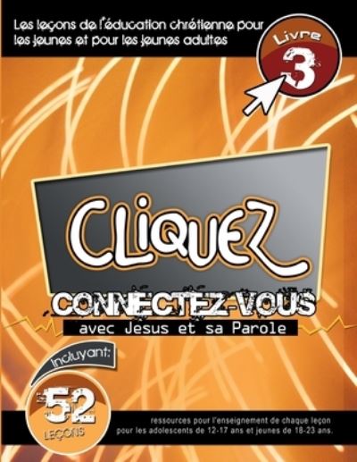 Cover for Patricia Picavea · Cliquez - Connectez-Vous Avec Jésus et Sa Parole, #3 (Bok) (2022)