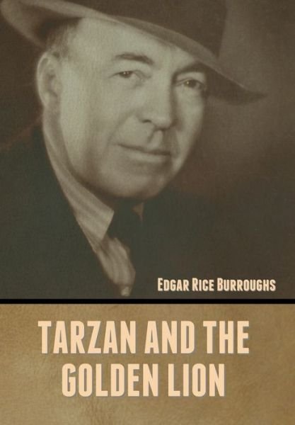 Cover for Edgar Rice Burroughs · Tarzan and the Golden Lion (Hardcover bog) (2022)
