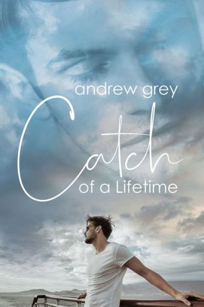 Cover for Andrew Grey · Catch of a Lifetime (Paperback Book) (2020)