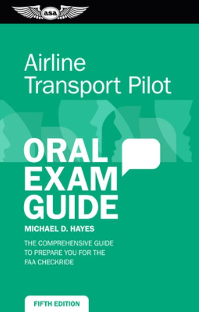 Cover for Michael D. Hayes · Airline Transport Pilot Oral Exam Guide (Paperback Book) (2020)