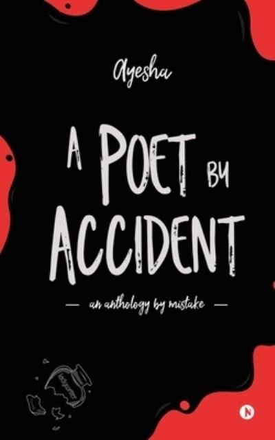 Cover for Ayesha · A Poet by Accident (Paperback Book) (2019)