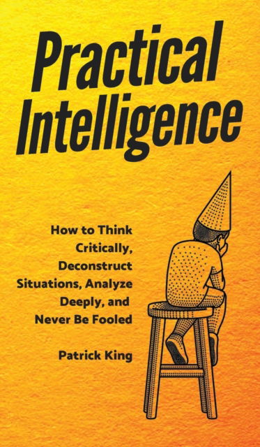 Cover for Patrick King · Practical Intelligence (Hardcover Book) (2019)