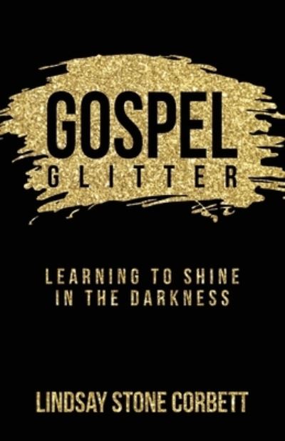 Cover for Trilogy Christian Publishing · Gospel Glitter (Taschenbuch) (2021)