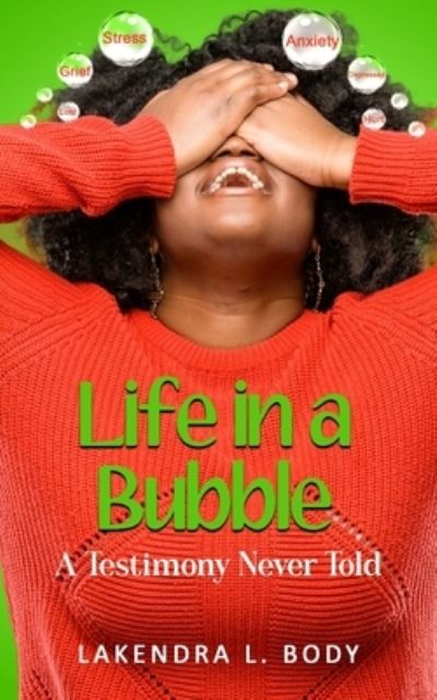 Cover for Lakendra L Body · Life in a Bubble (Paperback Book) (2020)