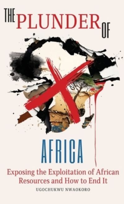 Cover for Ugochukwu Nwaokoro · Plunder of Africa (Book) (2023)