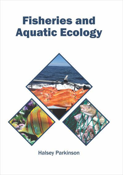 Cover for Halsey Parkinson · Fisheries and Aquatic Ecology (Hardcover Book) (2019)